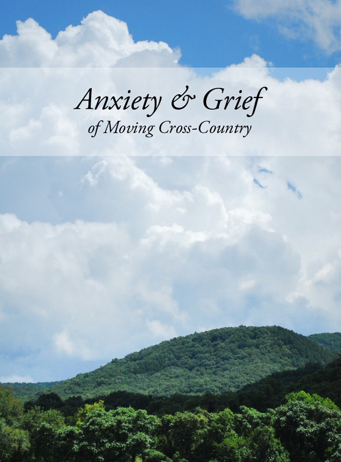 The Anxiety & Grief of Moving Cross-Country