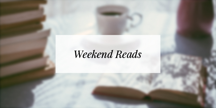 Weekend Reads